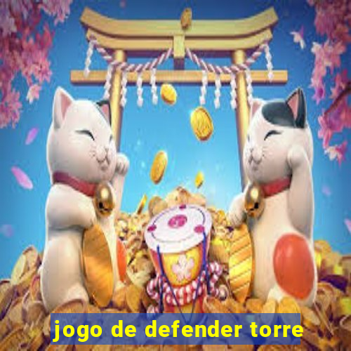 jogo de defender torre